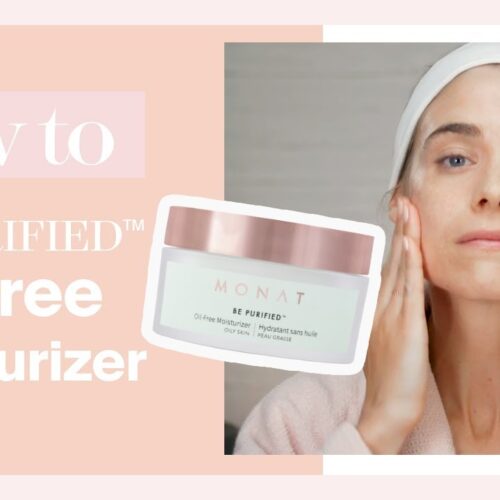 MONAT How To | BE PURIFIED™️ Oil-Free Moisturizer | Skincare
