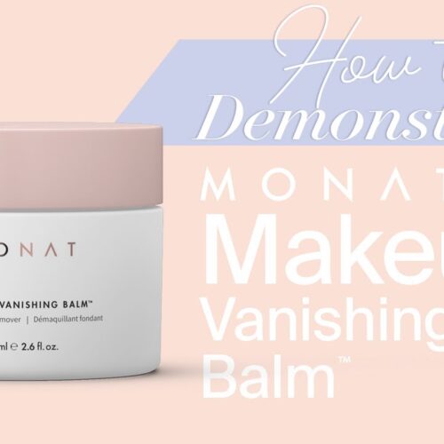 MONAT How to Demonstrate |  Makeup Vanishing Balm