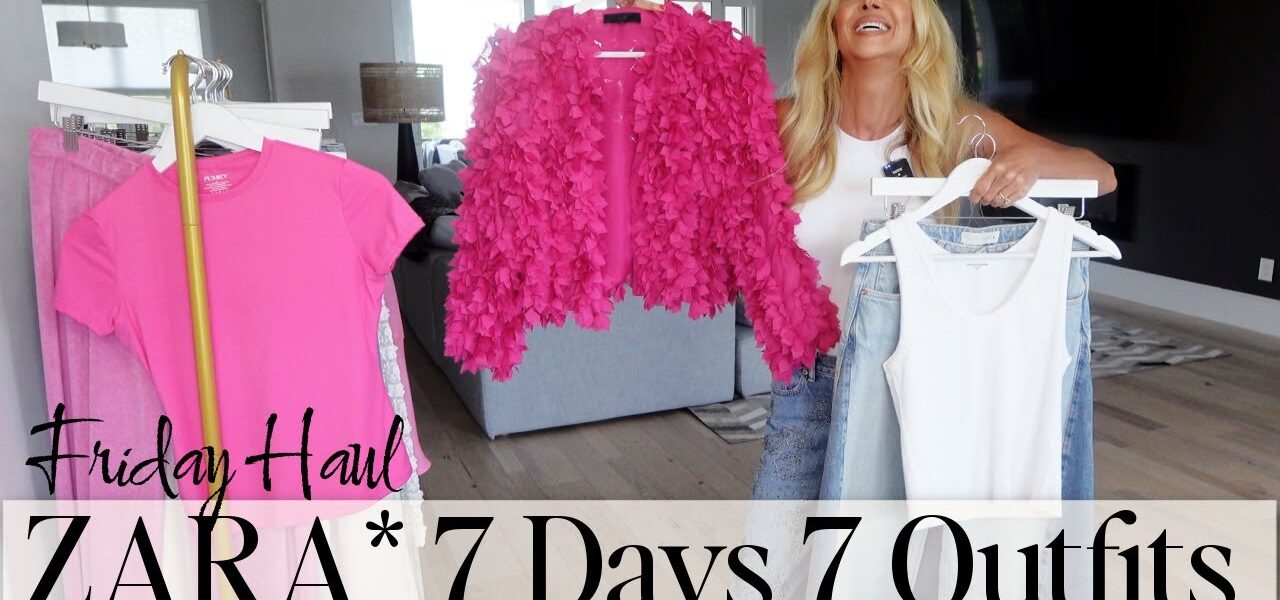 Friday Haul | 7 Days 7 Outfits | ZARA Try On & More 🩷
