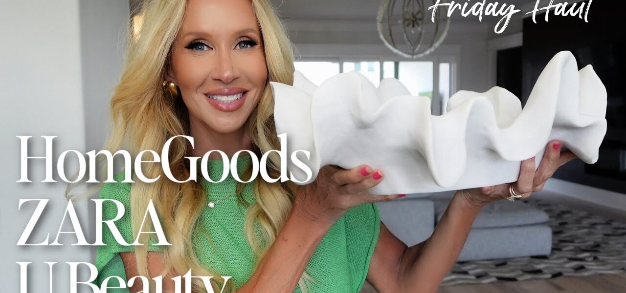FRIDAY HAUL & FAVORITES | HomeGoods | ZARA | U Beauty